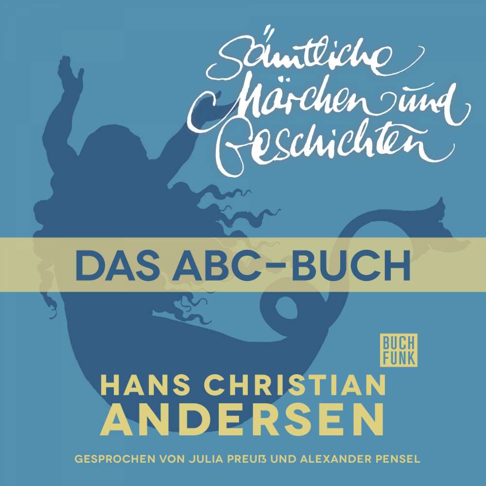 Cover von Hans Christian Andersen - H. C. Andersen: Sämtliche Märchen und Geschichten - Das Abc-Buch
