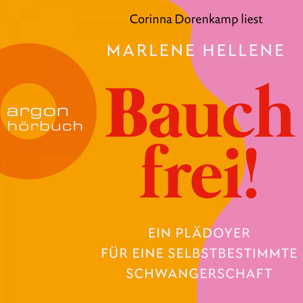 Cover von Marlene Hellene - Bauch frei! - Ein Plädoyer für eine selbstbestimmte Schwangerschaft