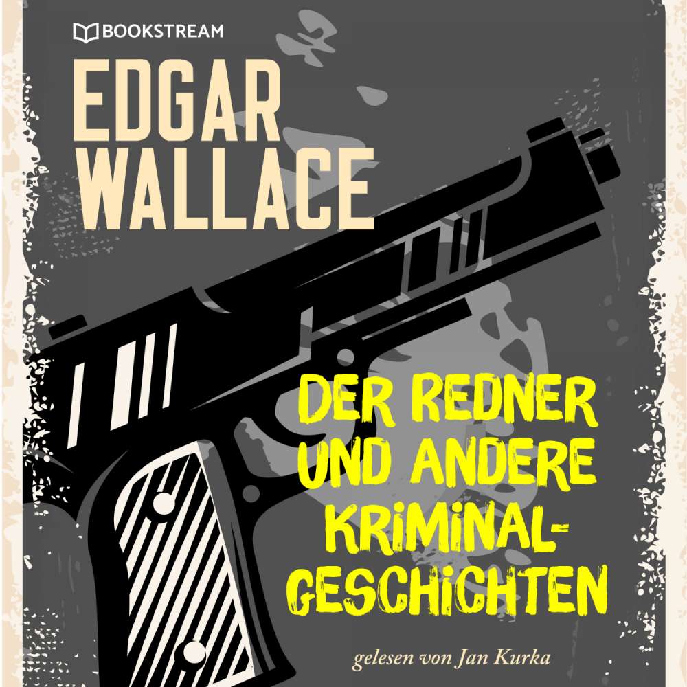 Cover von Edgar Wallace - Der Redner und andere Kriminalgeschichten