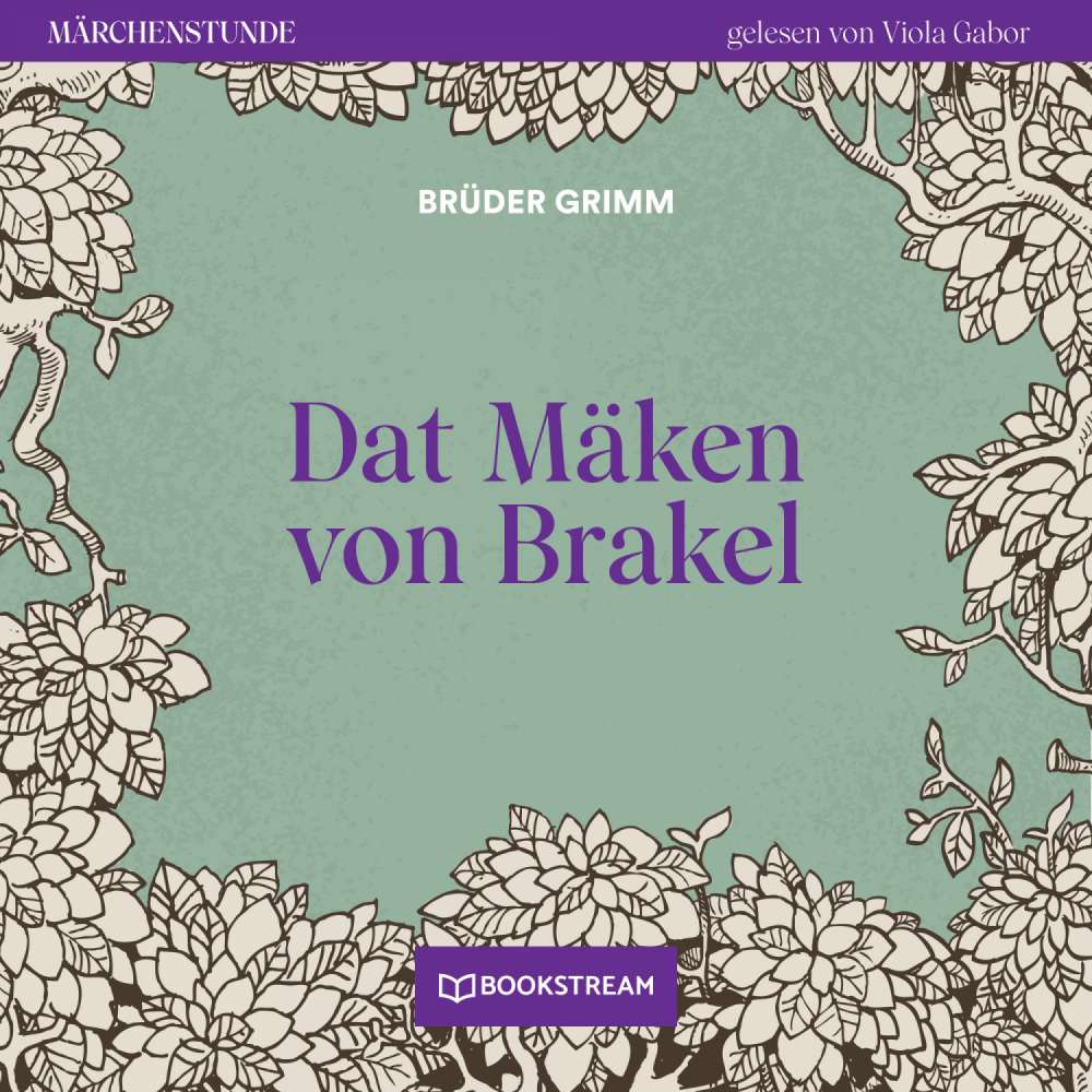 Cover von Brüder Grimm - Märchenstunde - Folge 27 - Dat Mäken von Brakel