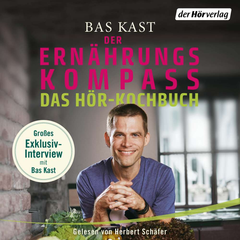 Cover von Bas Kast - Der Ernährungskompass - Das Hör-Kochbuch