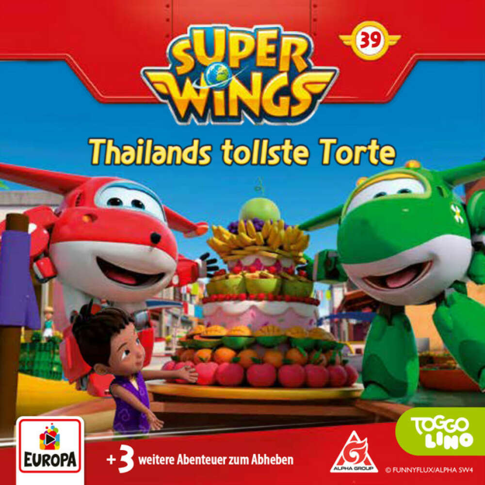 Cover von Super Wings - Folge 39: Thailands tollste Torte