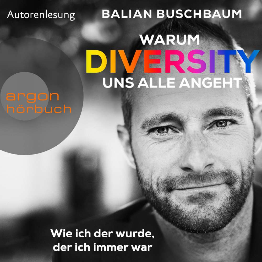 Cover von Warum Diversity uns alle angeht - Warum Diversity uns alle angeht - Wie ich der wurde, der ich immer war