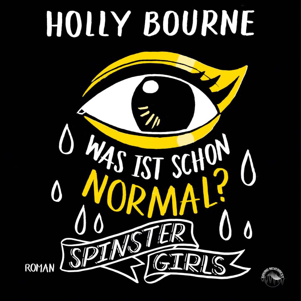 Cover von Holly Bourne - Spinster Girls - Band 1 - Was ist schon normal?