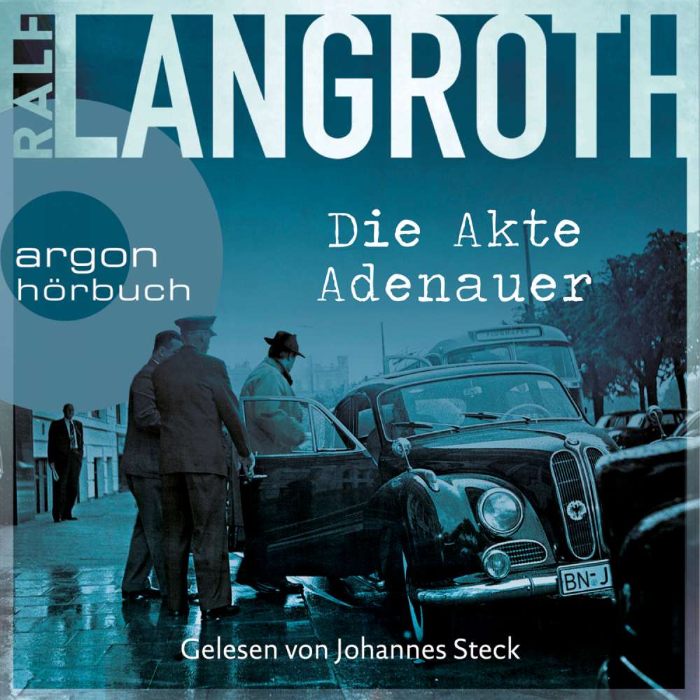 Cover von Ralf Langroth - Die Philipp-Gerber-Romane - Band 1 - Die Akte Adenauer