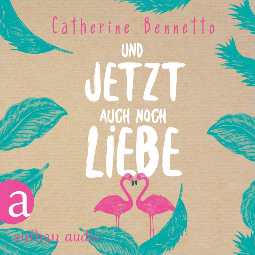 Cover von Catherine Bennetto - Und jetzt auch noch Liebe