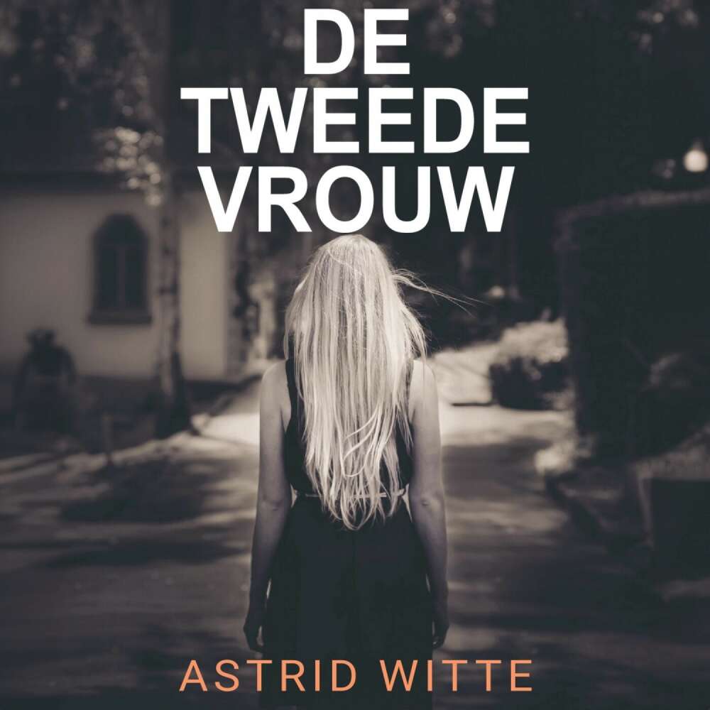 Cover von Astrid Witte - De tweede vrouw