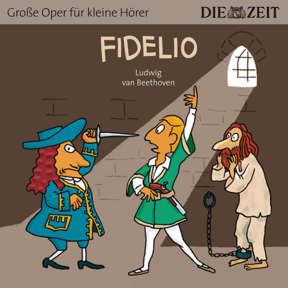 Cover von Die ZEIT-Edition "Große Oper für kleine Hörer" - Fidelio