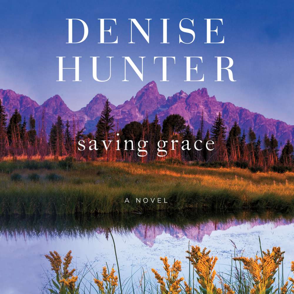 Cover von Denise Hunter - New Heights - Book 2 - Saving Grace