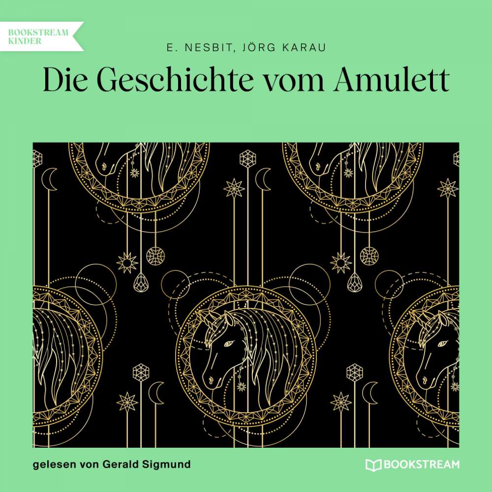 Cover von E. Nesbit - Die Geschichte vom Amulett