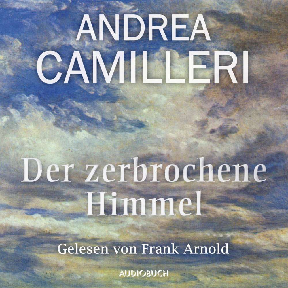 Cover von Andrea Camilleri - Der zerbrochene Himmel