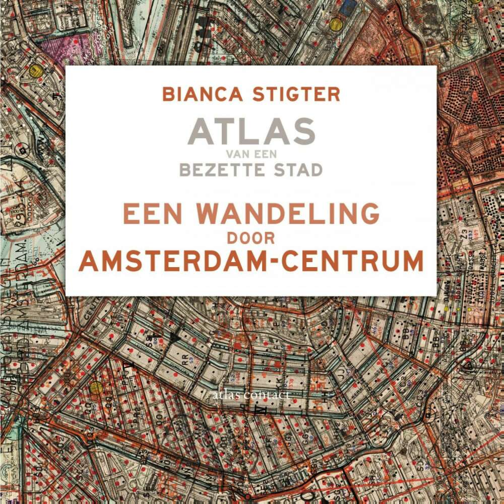 Cover von Bianca Stigter - Een wandeling door Amsterdam-Centrum - Atlas van een bezette stad