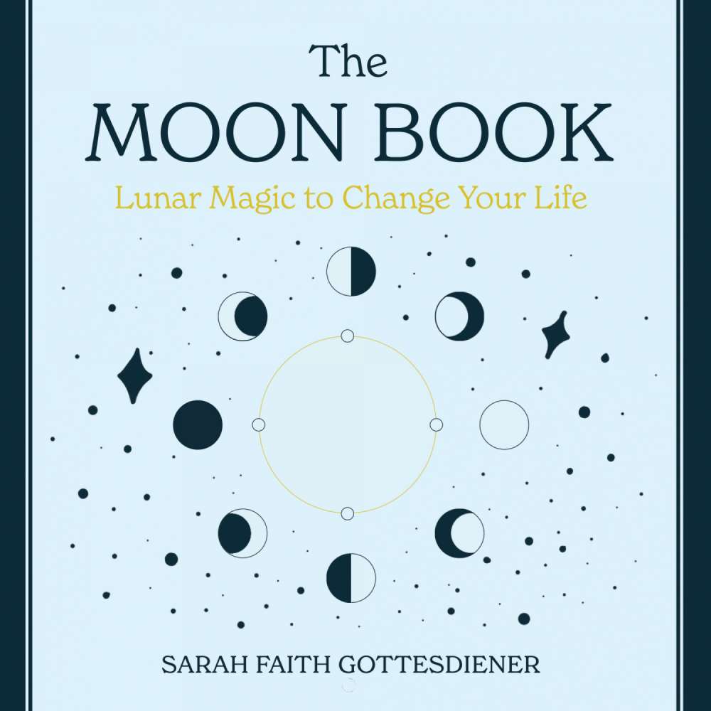 Cover von Sarah Faith Gottesdiener - The Moon Book - Lunar Magic to Change Your Life