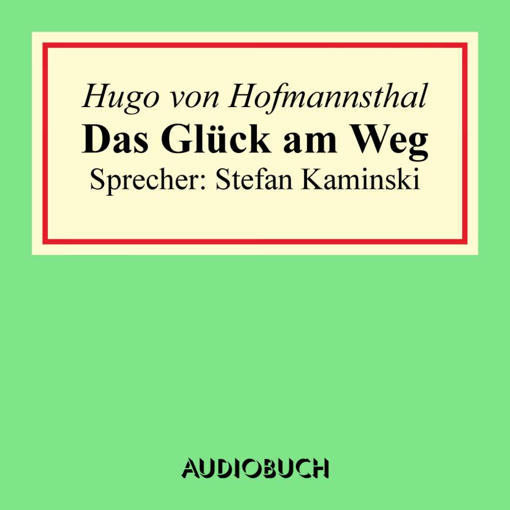 Cover von Hugo von Hofmannsthal - Das Glück am Weg