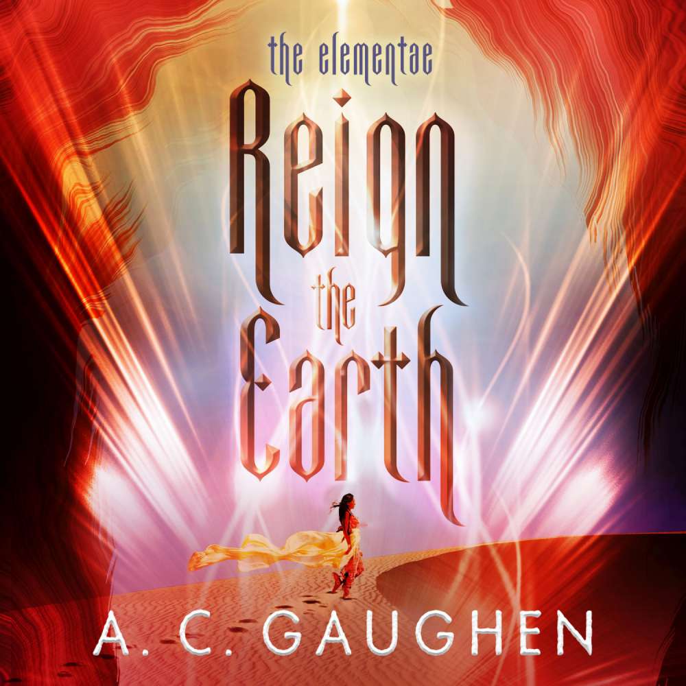 Cover von A. C. Gaughen - Reign the Earth