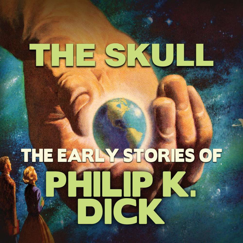 Cover von Early Stories of Philip K. Dick - The Skull