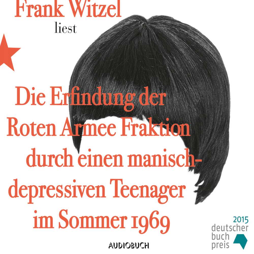 Cover von Frank Witzel - Die Erfindung der RAF durch einen manisch-depressiven Teenager im Sommer 1969