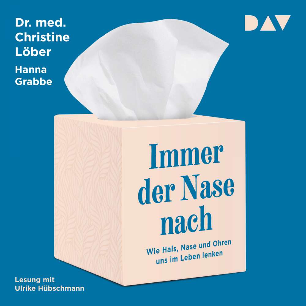 Cover von Christine Löber - Immer der Nase nach. Wie Hals, Nase und Ohren uns im Leben lenken