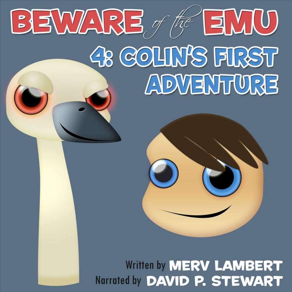 Cover von Merv Lambert - Beware of the Emu - A Children's Short Story 4 - Colin's First Adventure