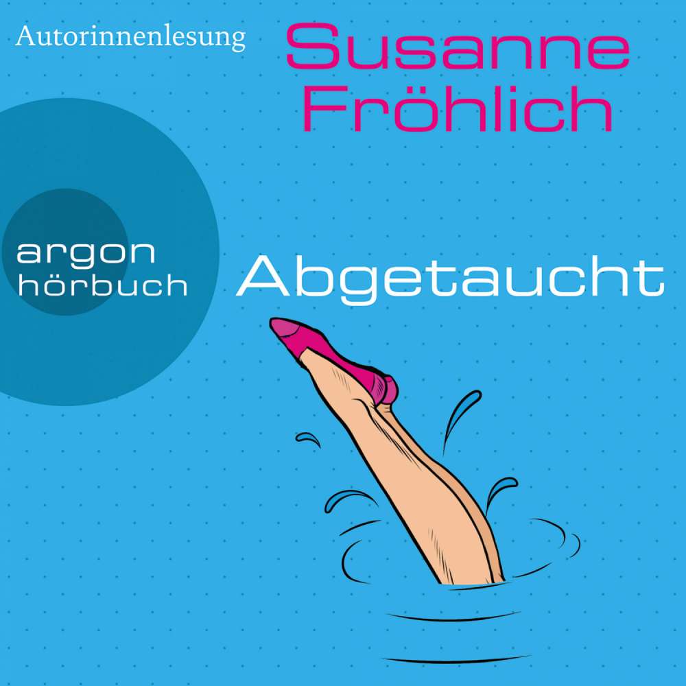 Cover von Susanne Fröhlich - Ein Andrea Schnidt Roman - Band 11 - Abgetaucht