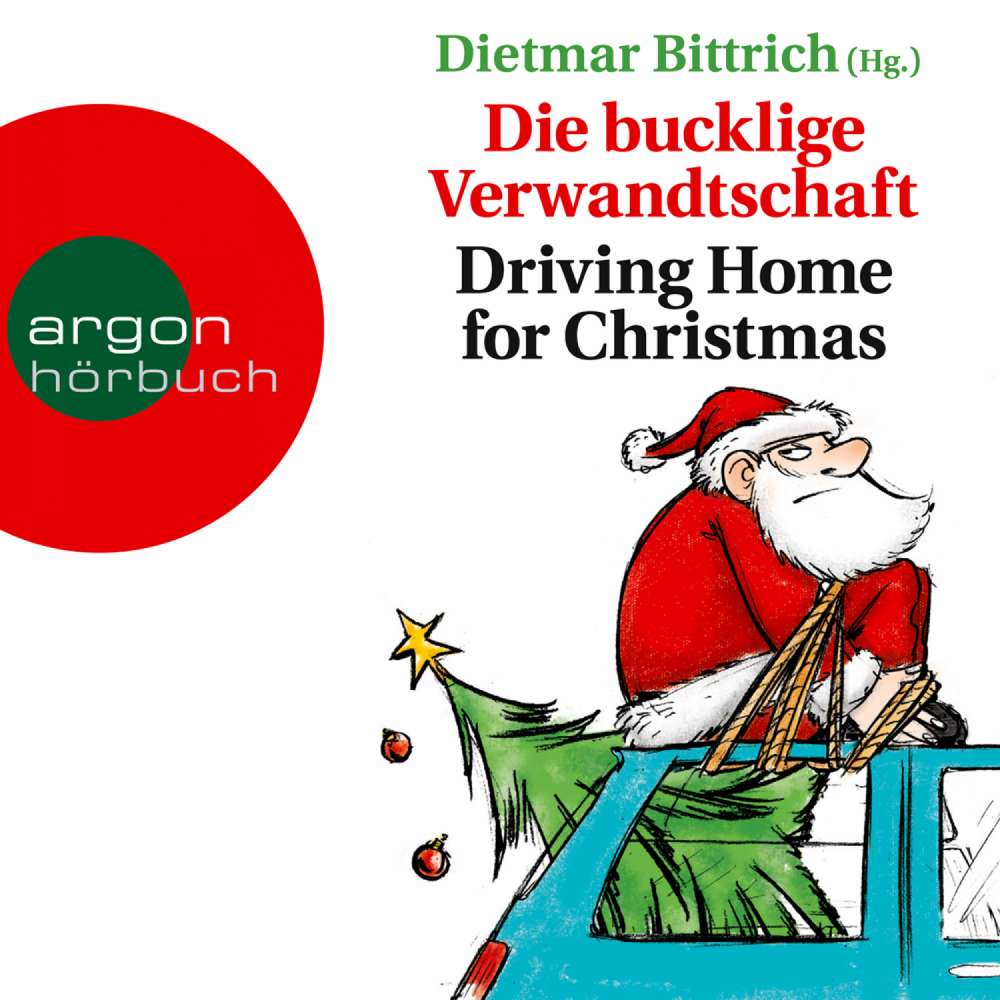 Cover von Dietmar Bittrich - Die bucklige Verwandtschaft - Driving Home for Christmas