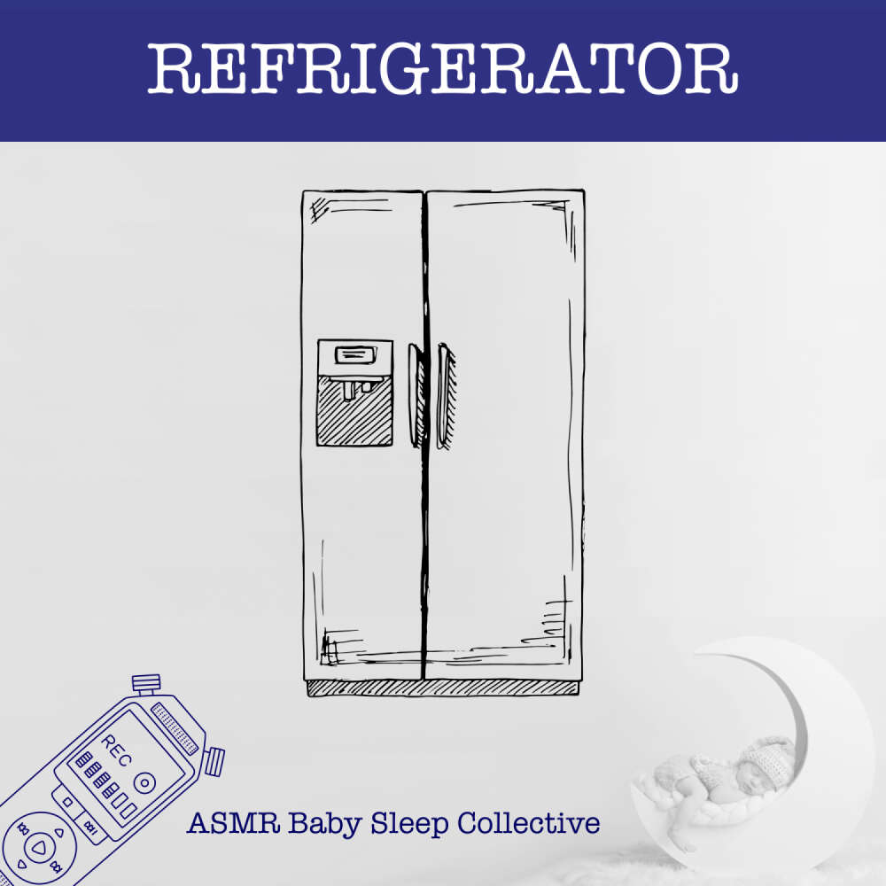 Cover von ASMR Baby Sleep Collective - ASMR-Sound for your Baby to Sleep - Refrigerator