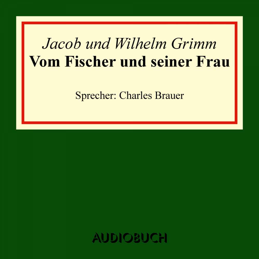 Cover von Jacob Grimm - Vom Fischer und seiner Frau