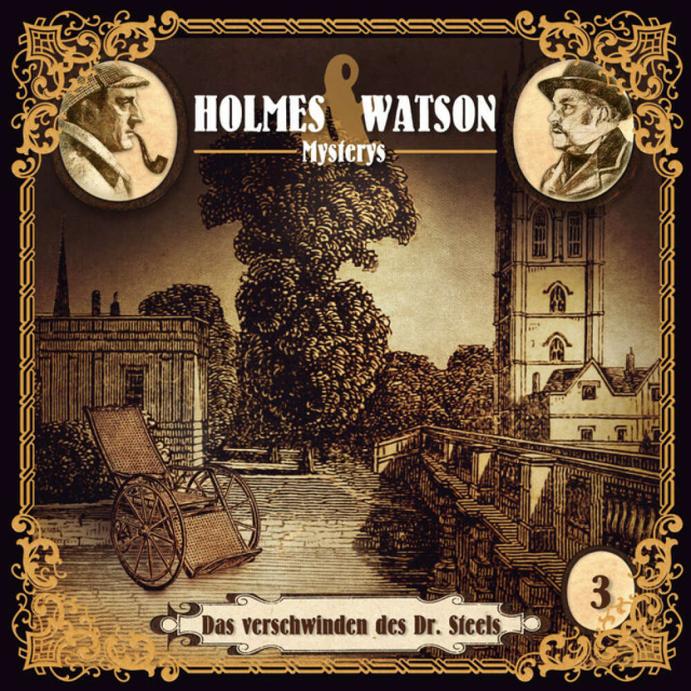 Cover von Holmes & Watson - Holmes & Watson Mysterys Teil 3 - Das Verschwinden des Dr. Steels