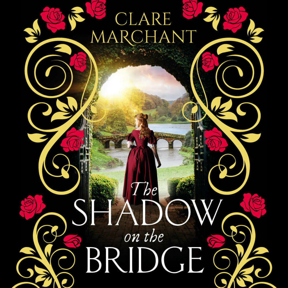 Cover von Clare Marchant - The Shadow on the Bridge - A BRAND NEW gorgeously gripping and atmospheric historical novel from Clare Marchant for 2025