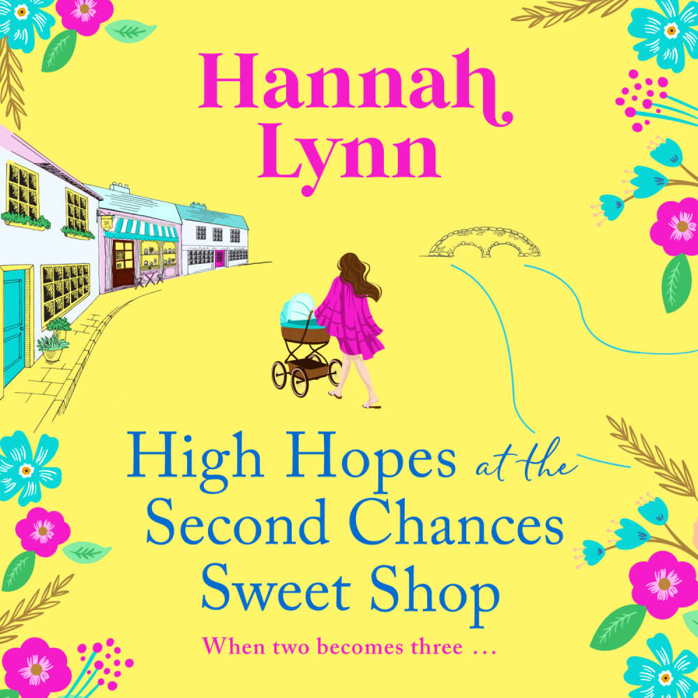 Cover von Hannah Lynn - High Hopes at the Second Chances Sweet Shop - A romantic, feel-good summer read from Hannah Lynn