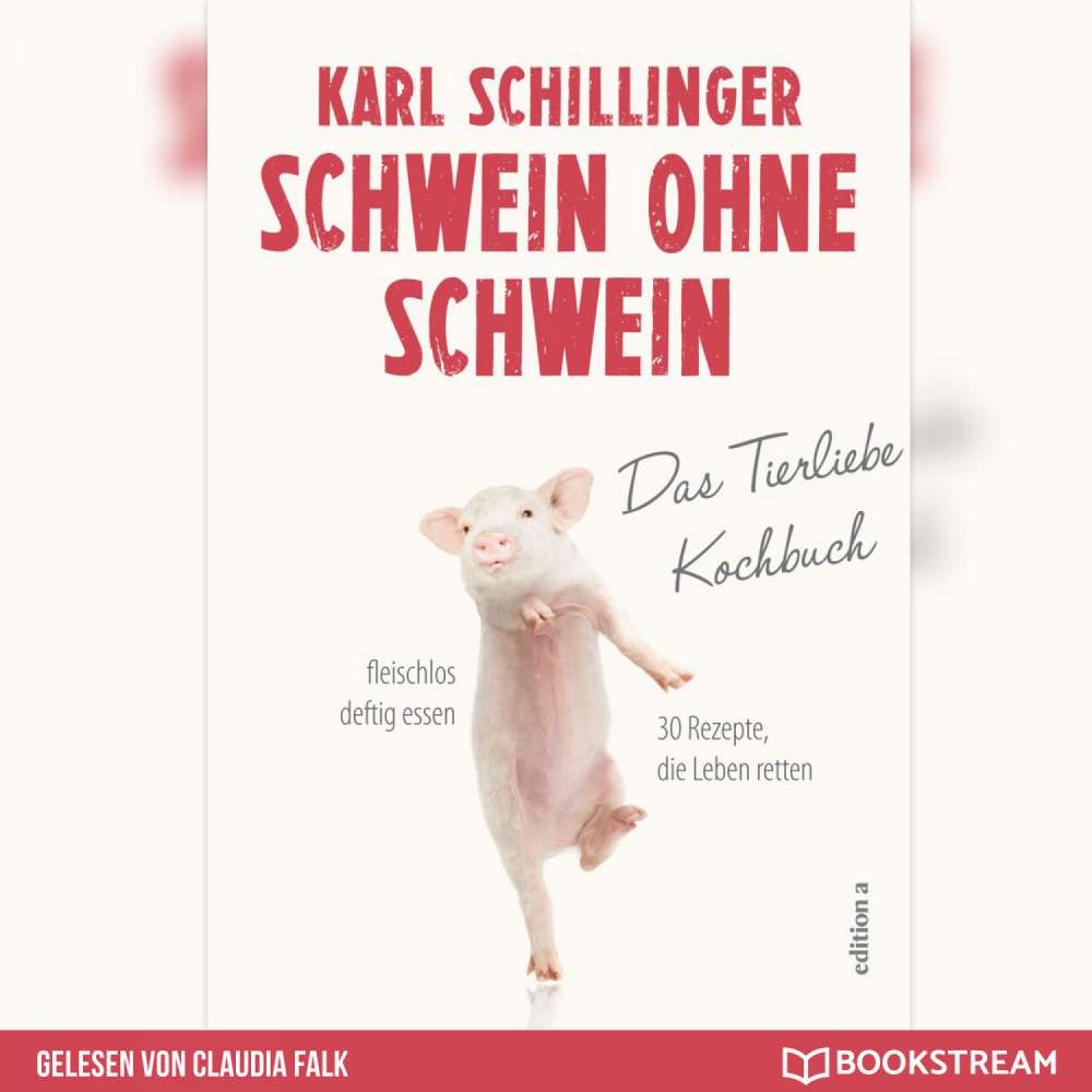 Cover von Karl Schillinger - Schwein ohne Schwein - Das Tierliebekochbuch