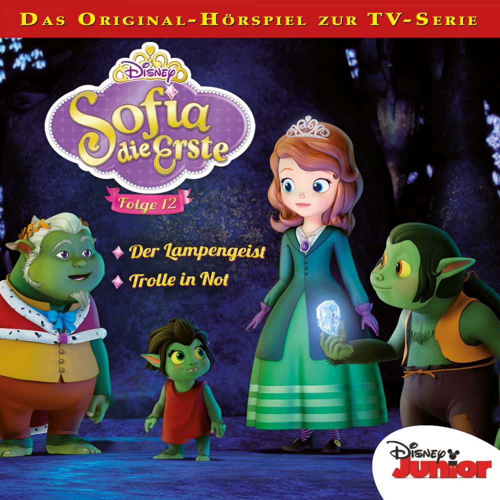Cover von Sofia die Erste Hörspiel - Folge 12 - Der Lampengeist / Trolle in Not