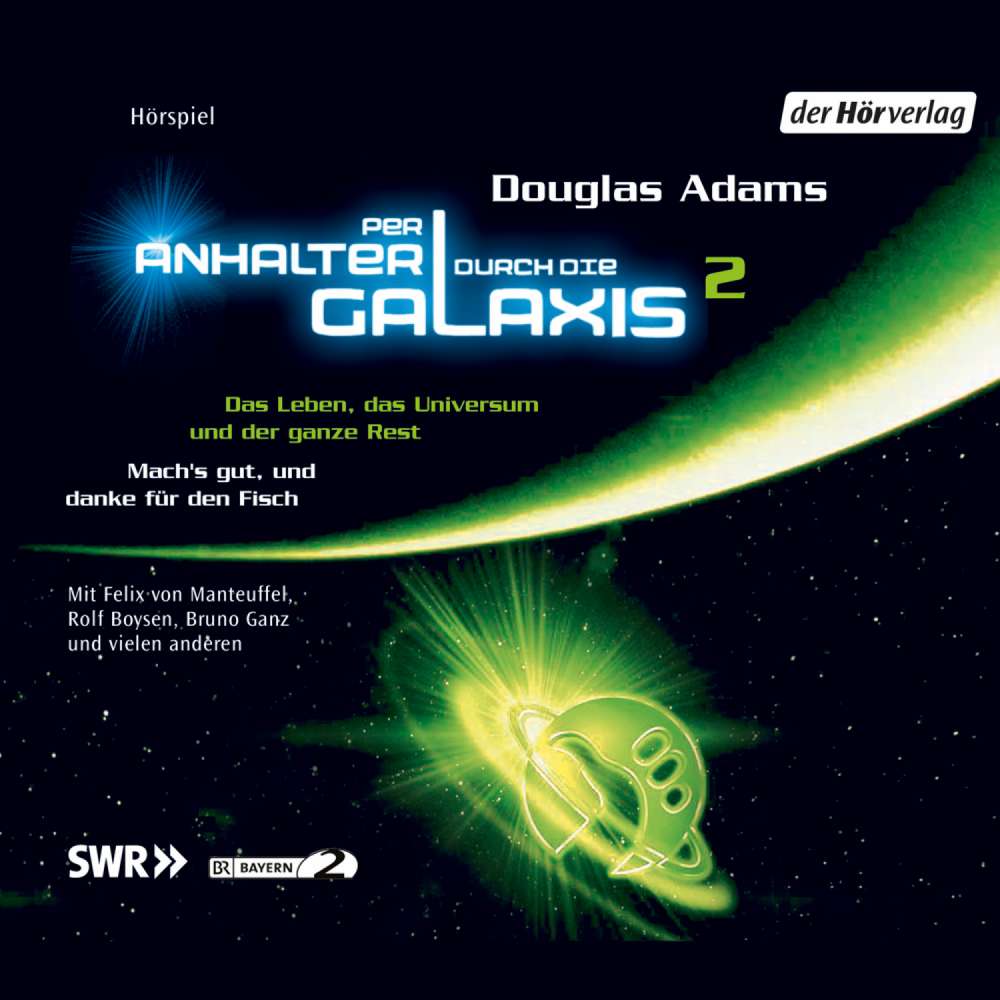 Cover von Douglas Adams - Per Anhalter durch die Galaxis 2 - Das Leben, das Universum und der ganze Rest / Mach's gut und danke für den Fisch