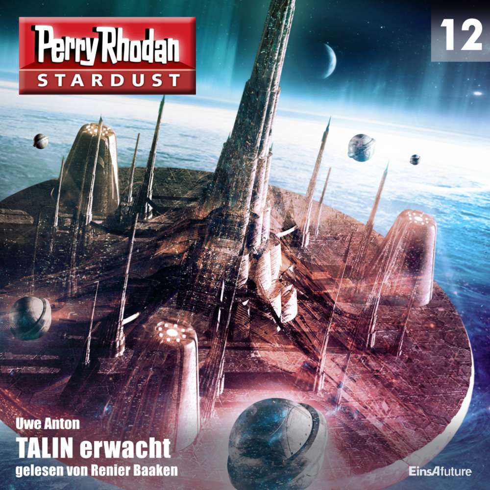 Cover von Uwe Anton - Perry Rhodan - Stardust 12 - TALIN erwacht