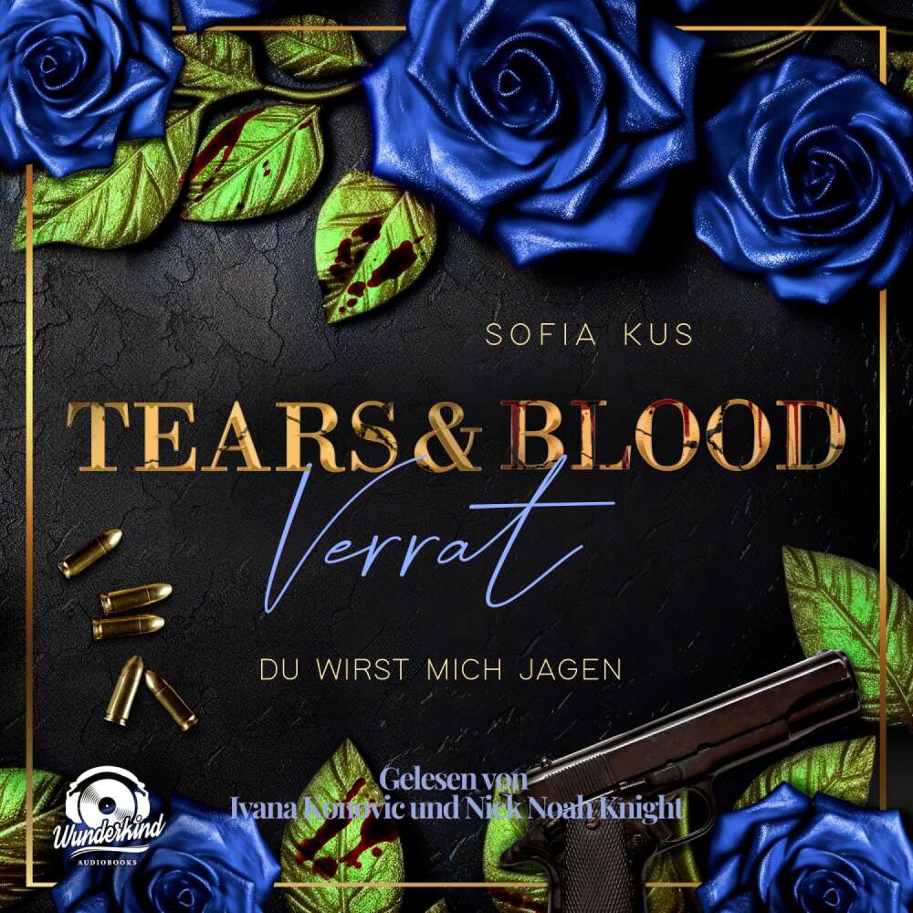 Cover von Sofia Kus - Der Melcore Clan - Band 2 - Tears & Blood: Verrat - Mafia Dark Romance