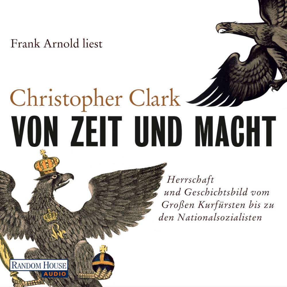 Cover von Christopher Clark - Von Zeit und Macht - Herrschaft und Geschichtsbild vom Großen Kurfürsten bis zu den Nationalsozialisten