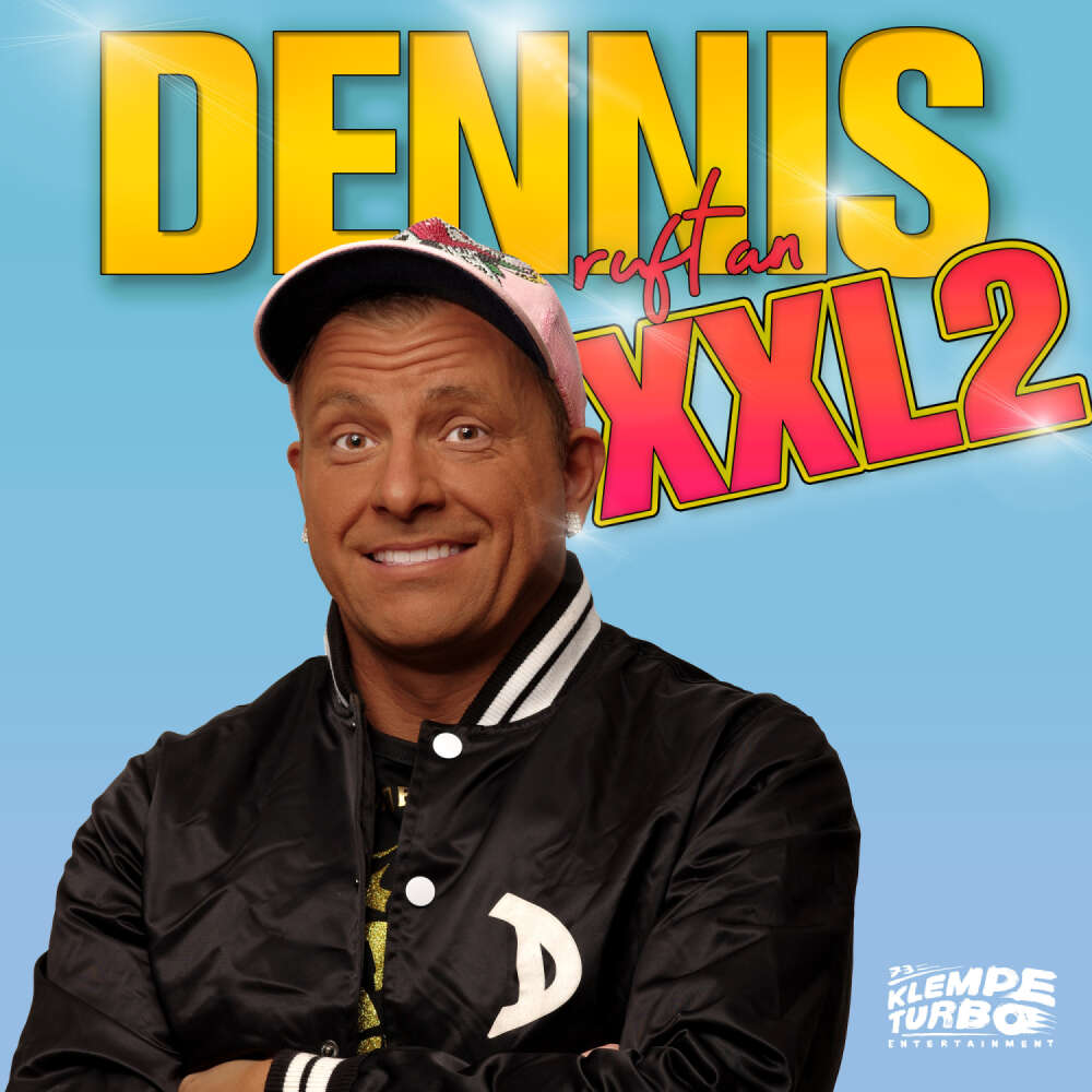Cover von Dennis aus Hürth - Dennis ruft an - XXL 2
