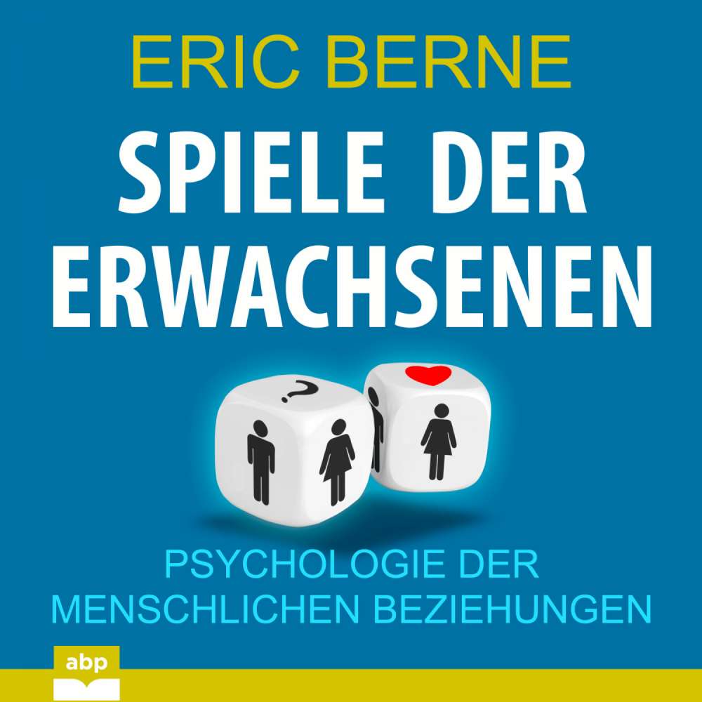 Cover von Eric Berne - Spiele der Erwachsenen - Psychologie der menschlichen Beziehungen