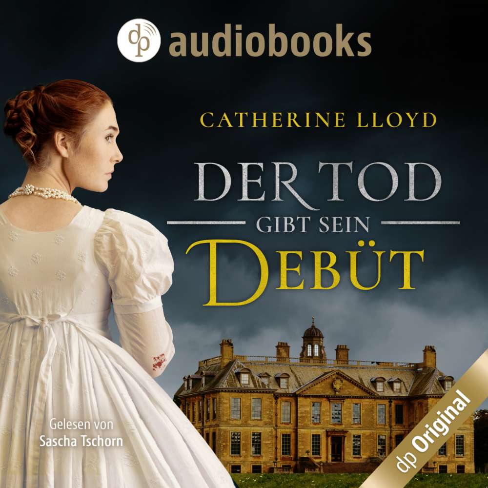 Cover von Catherine Lloyd - Ein Fall für Major Kurland & Miss Harrington - Band 2 - Der Tod gibt sein Debüt