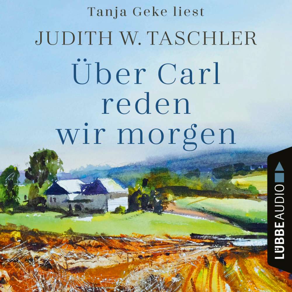 Cover von Judith W. Taschler - Über Carl reden wir morgen