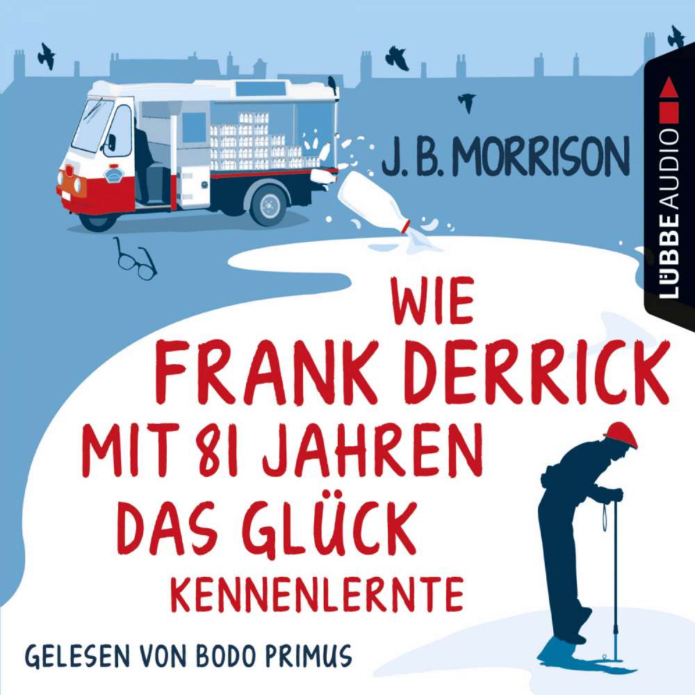 Cover von J.B. Morrison - Wie Frank Derrick mit 81 Jahren das Glück kennenlernte