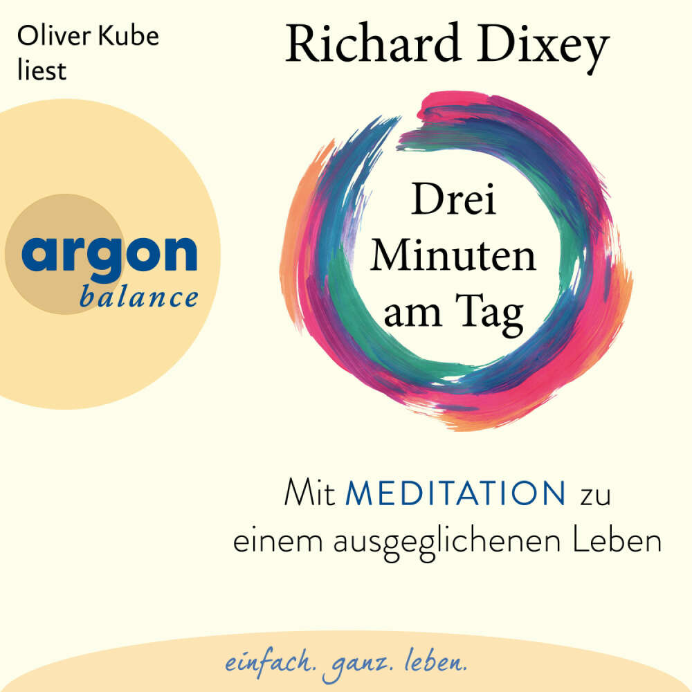 Cover von Dr. Richard Dixey - Drei Minuten am Tag - Mit Meditation zu einem ausgeglichenen Leben