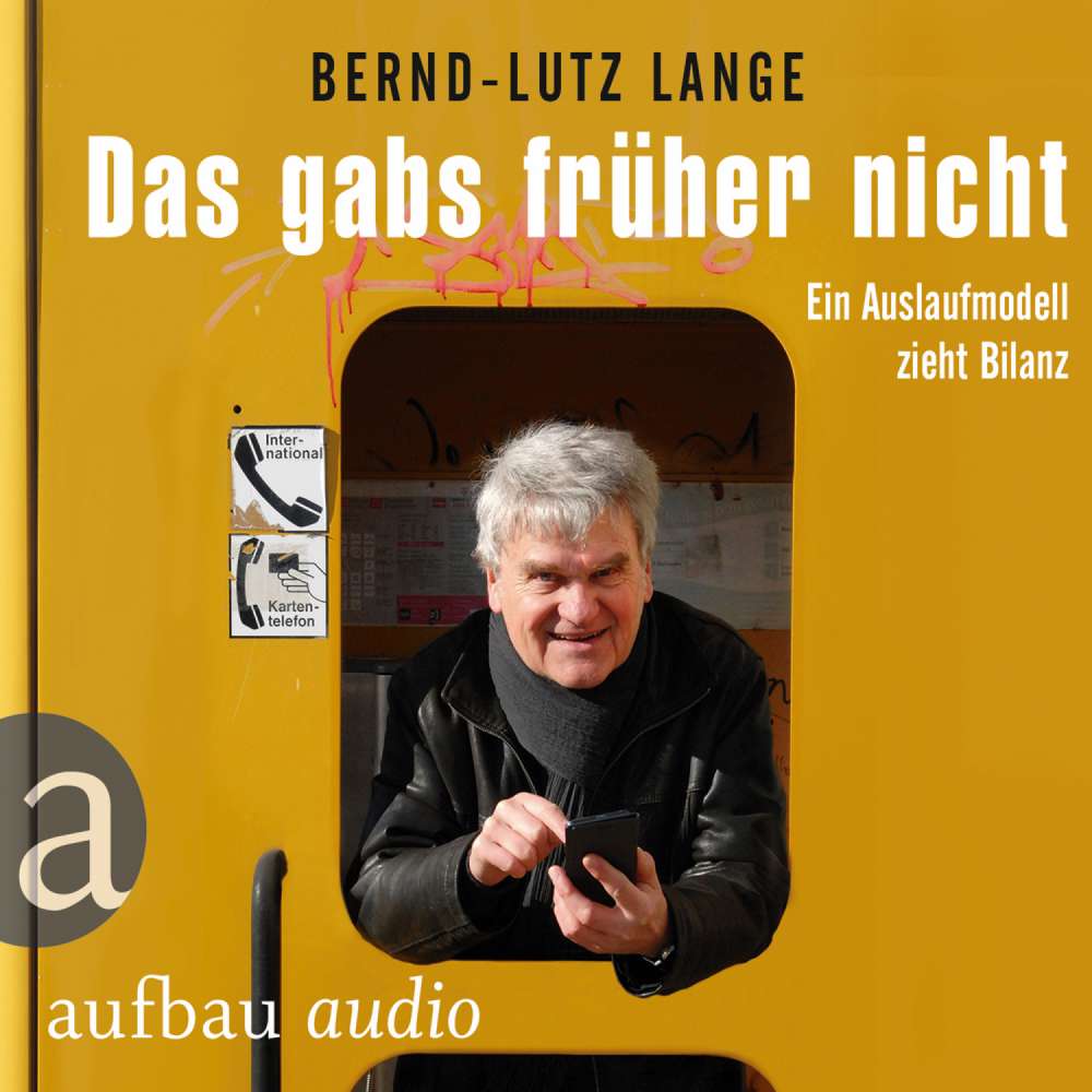 Cover von Bernd-Lutz Lange - Das gabs früher nicht - Ein Auslaufmodell zieht Bilanz