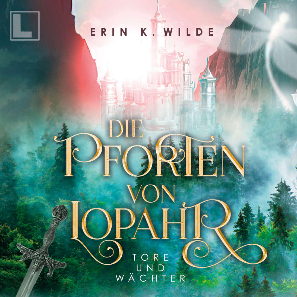 Cover von Erin K. Wilde - Die Pforten von Lopahr - Band 1 - Tore und Wächter