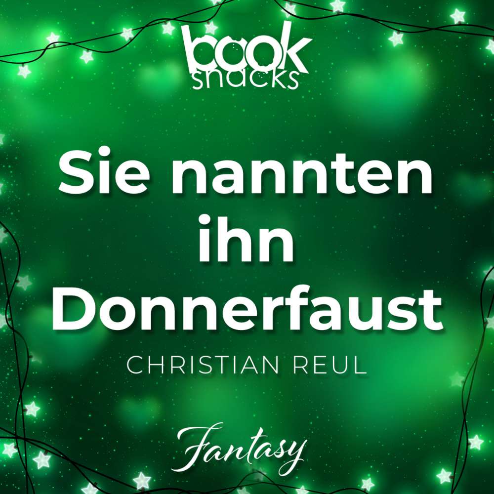 Cover von Christian Reul - Booksnacks Short Stories - Folge 33 - Sie nannten ihn Donnerfaust