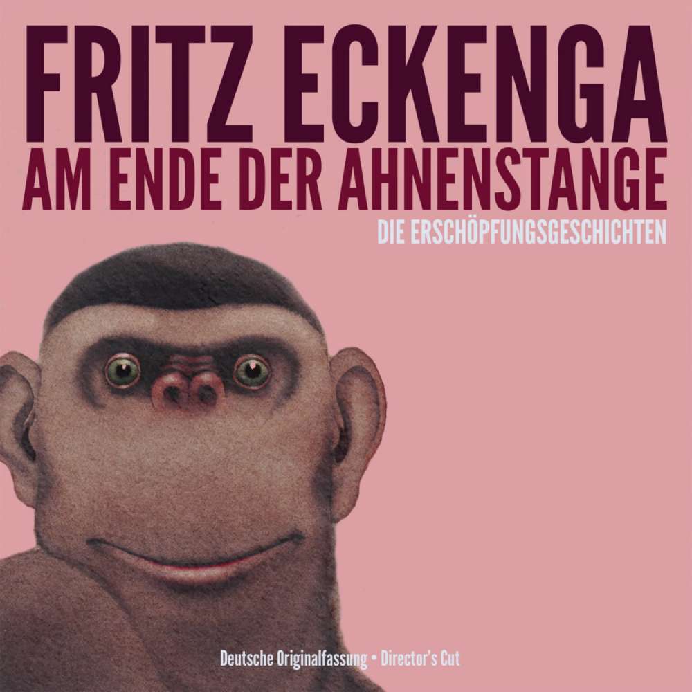 Cover von Fritz Eckenga - Am Ende der Ahnenstange - Die Erschöpfungsgeschichten - Deutsche Originalfassung - Director's Cut
