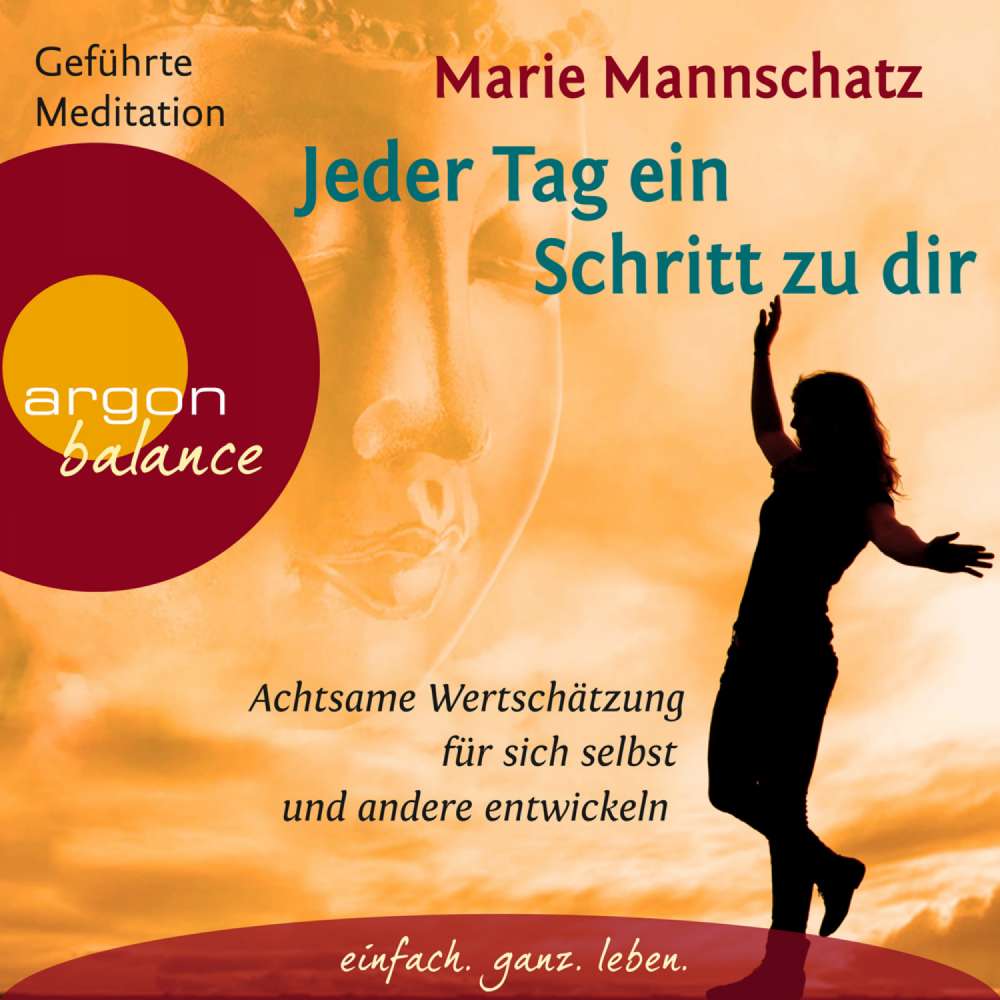 Cover von Marie Mannschatz - Jeder Tag ein Schritt zu dir  - Achtsame Wertschätzung für sich selbst und andere entwickeln