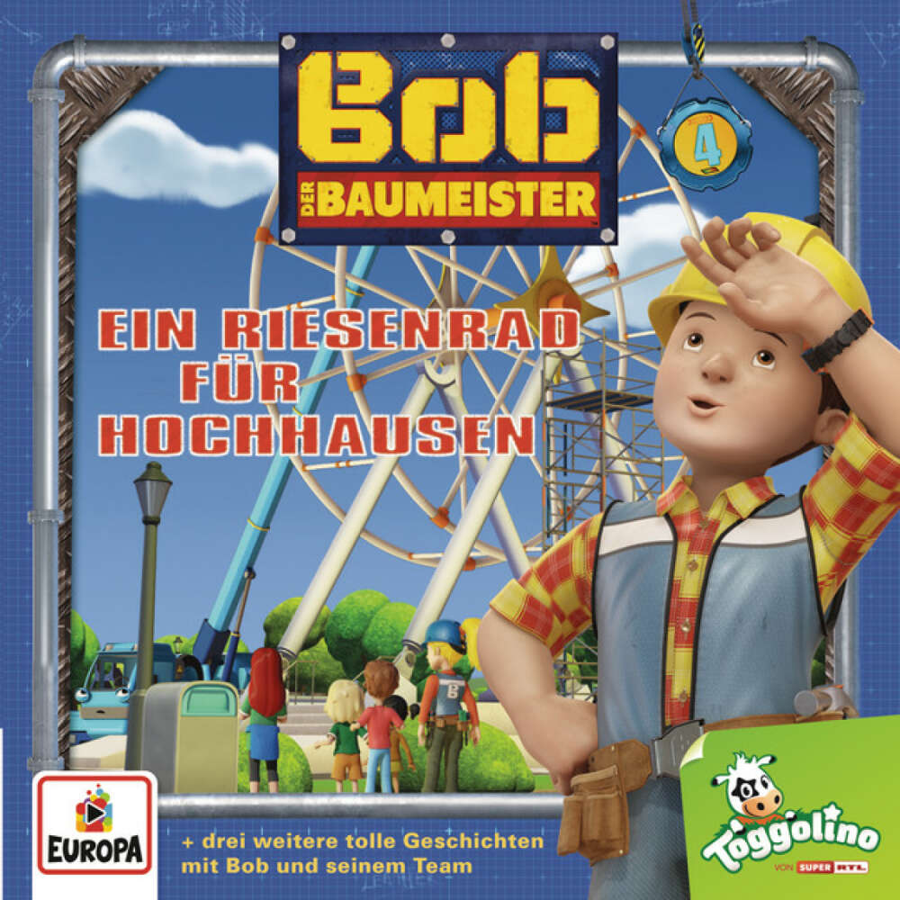 Cover von Bob der Baumeister - 004/Ein Riesenrad für Hochhausen