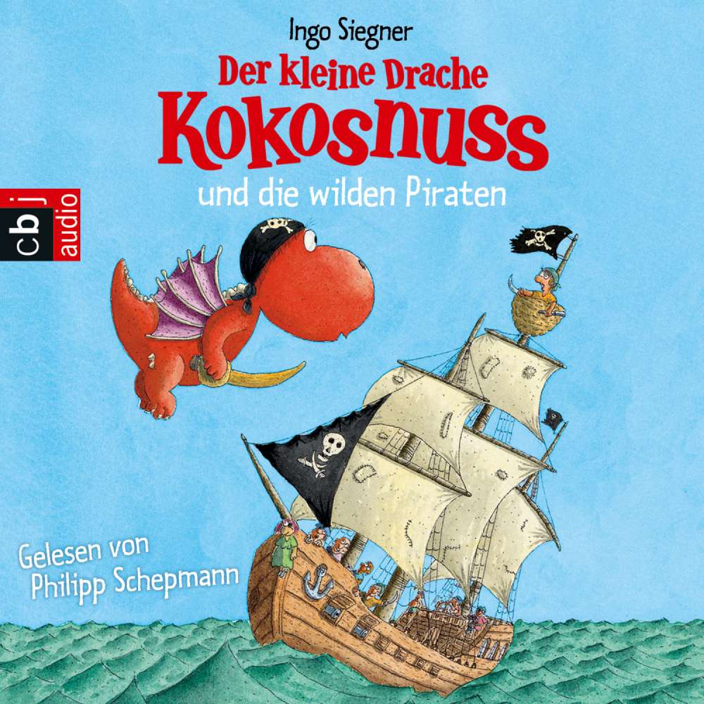 Cover von Ingo Siegner - Die Abenteuer des kleinen Drachen Kokosnuss - Folge 9 - Der kleine Drache Kokosnuss und die wilden Piraten