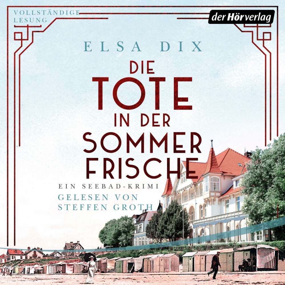 Cover von Elsa Dix - Viktoria Berg und Christian Hinrichs ermitteln - Band 1 - Die Tote in der Sommerfrische